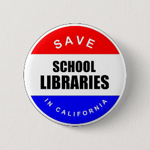 Badge Rond 5 Cm Sauvez les bibliothèques d'école en Californie