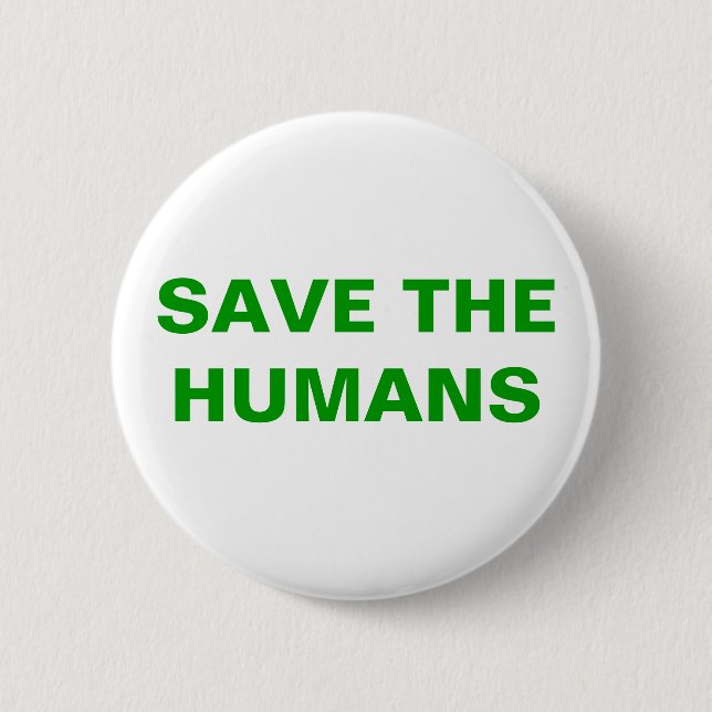 BADGE ROND 5 CM SAUVEZ LES HUMAINS (Devant)