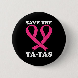 Badge Rond 5 Cm Sauvez Les Ta-tas ! Sensibilisation au cancer du s