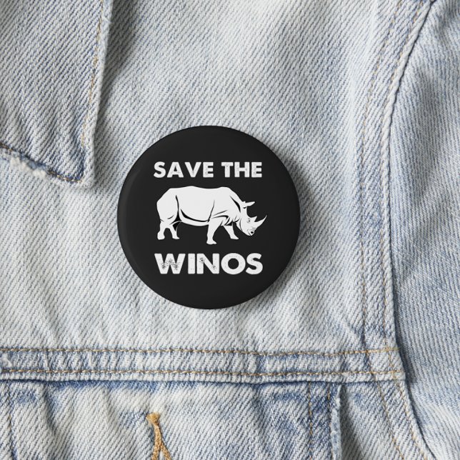 Badge Rond 5 Cm Sauvez les Winos avec des rhinocéros (Créateur téléchargé)