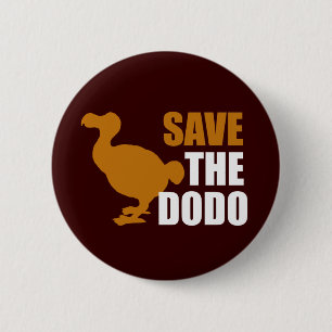 Badge Rond 5 Cm Sauvez L'Oiseau De Dodo ! Novelty Funny Pin