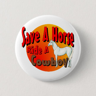 Badge Rond 5 Cm Sauvez un tour de cheval un cowboy