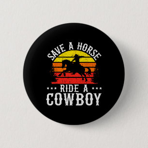 Badge Rond 5 Cm Sauvez Une Balade À Cheval Un Cowboy Western Rodeo