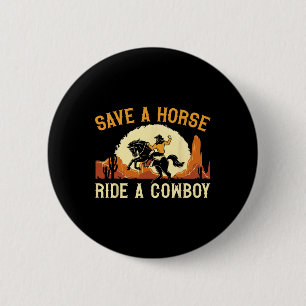 Badge Rond 5 Cm Sauvez Une Balade À Cheval Un Cowboy Western Rodeo