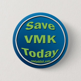 Badge Rond 5 Cm Sauvez VMK aujourd'hui