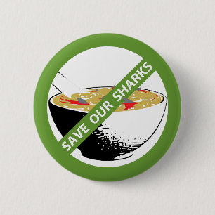 Badge Rond 5 Cm SAVEZ NOS REQUINS interdire la soupe d'ailerons de