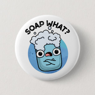 Badge Rond 5 Cm Savon Quel Amusant Soap Pun