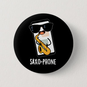 Badge Rond 5 Cm Saxo-phone Blagues de téléphone portable drôles Fo