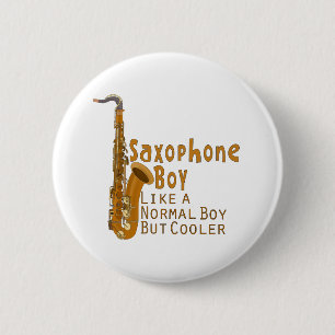 Badge Rond 5 Cm Saxophone garçon comme un garçon normal mais Glaci