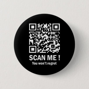 Badge Rond 5 Cm Scannez-moi, vous ne le regretterez pas Drôle Qr T