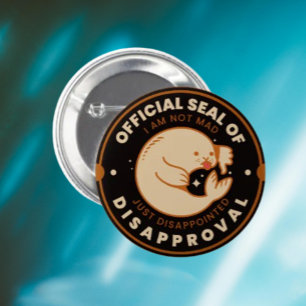 Badge Rond 5 Cm Sceau Officiel de Désapprobation Drôle Sarcastique