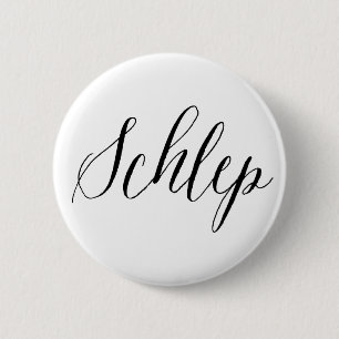 Badge Rond 5 Cm Schlep Humour juif