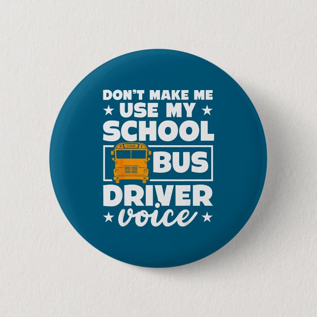 Badge Rond 5 Cm School Bus Driver Funny School Bus Drivers Quote  (Devant)
