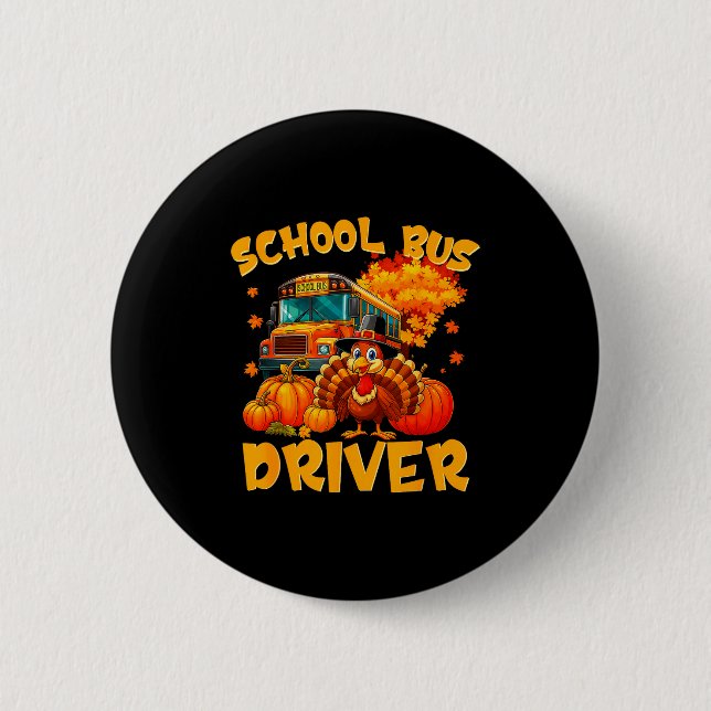 Badge Rond 5 Cm School Bus Driver Turkey Thanksgiving Gift  (Devant)