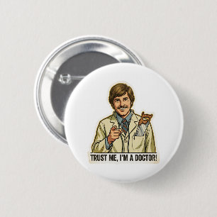Badge Rond 5 Cm Scie de poche drôle Médecin de confiance Mème