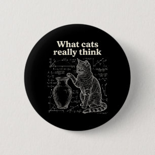 Badge Rond 5 Cm Science de chat drôle Humour Ce que les chats pens