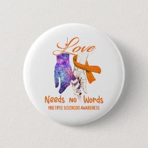Badge Rond 5 Cm Sclérose en plaques L'amour n'a pas besoin de mots