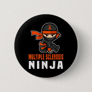 Badge Rond 5 Cm Sclérose en plaques Ninja Sensibilisation Amusante