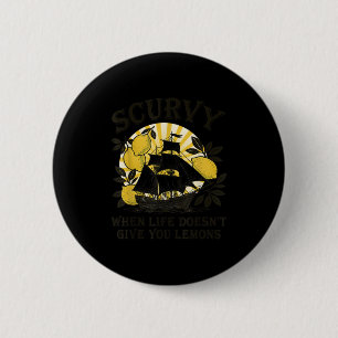 Badge Rond 5 Cm Scorbut Quand La Vie Ne Vous Donne Pas De Citrons