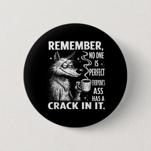 Badge Rond 5 Cm Se souvenir est parfait tout le monde a un en lui