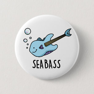 Badge Rond 5 Cm Sea Bass Funny Bass Guitare Poisson Pun