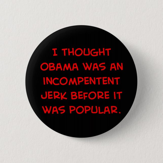 Badge Rond 5 Cm secousse incompétente d'obama avant populaire (Devant)