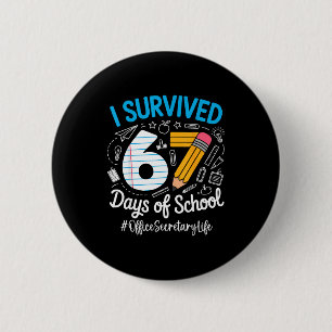 Badge Rond 5 Cm Secrétaire de bureau a survécu 67 jours d'humour s
