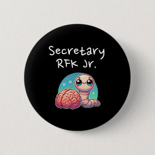 Badge Rond 5 Cm Secrétaire drôle ver du cerveau Rfk Jr. 