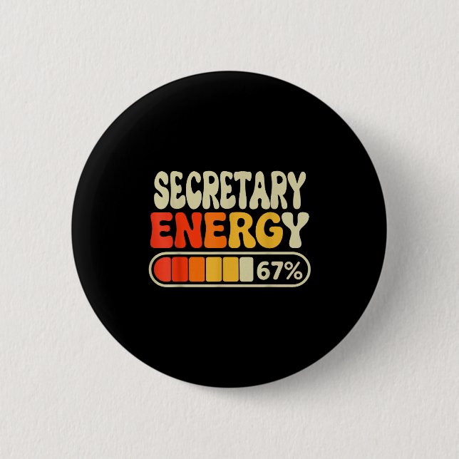 Badge Rond 5 Cm Secretary Energy 67 Percent Funny Job Title Humor  (Devant)
