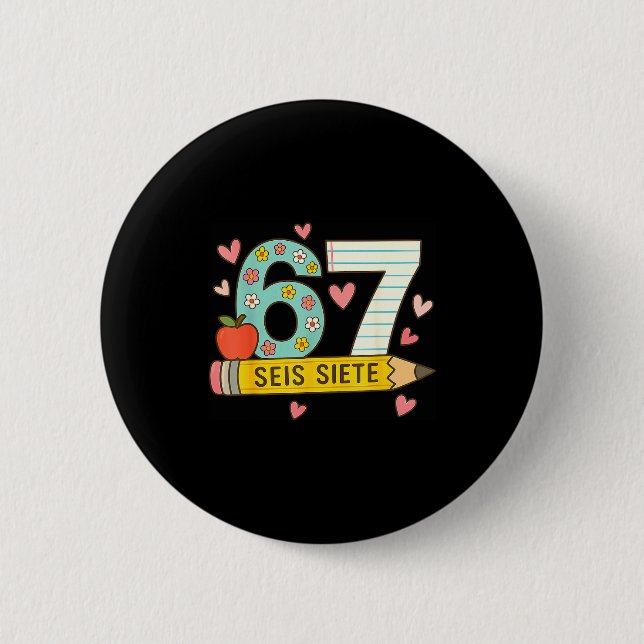 Badge Rond 5 Cm Seis Siete Spanish 67 Funny Six Seven Espanol Funn (Devant)