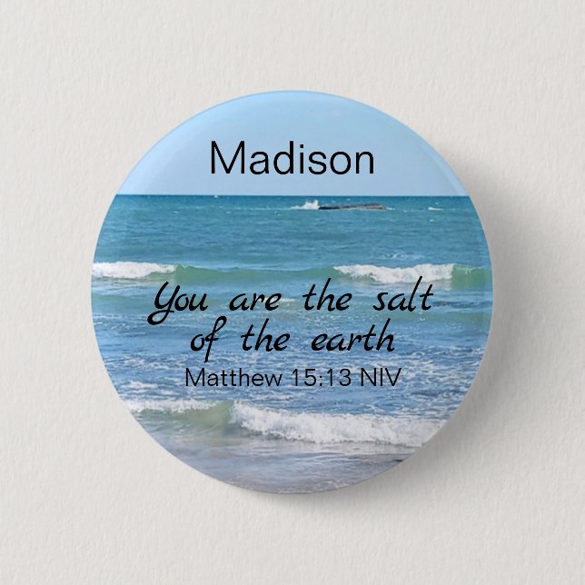 Badge Rond 5 Cm Sel de la Terre Photo d'Ocean Bible Verse (Devant)