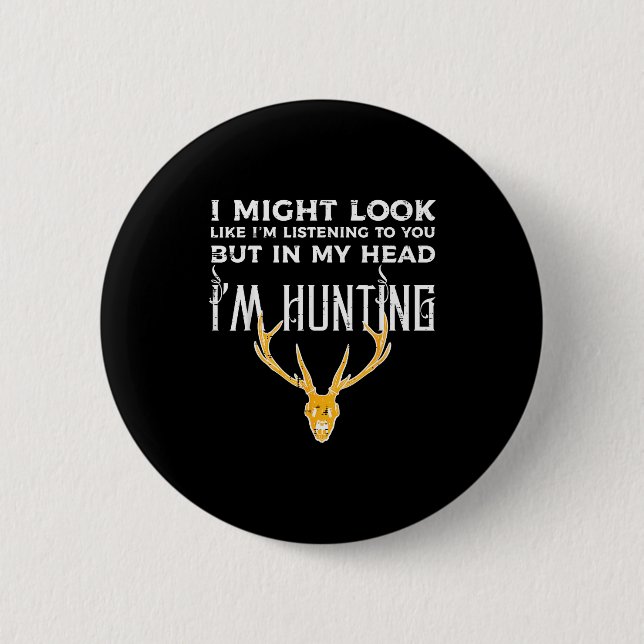 Badge Rond 5 Cm Semble écouter mais je chasse Funny Hunter M (Devant)