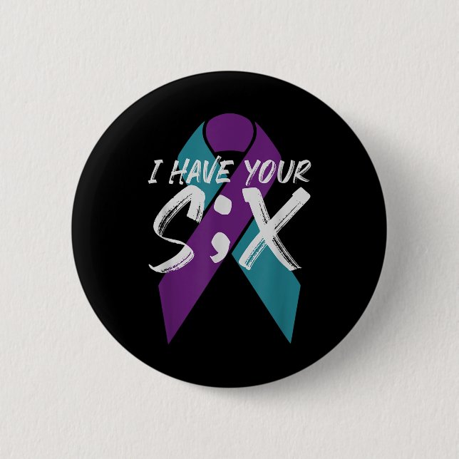 Badge Rond 5 Cm Semicolon de suicide six cadeau (Devant)