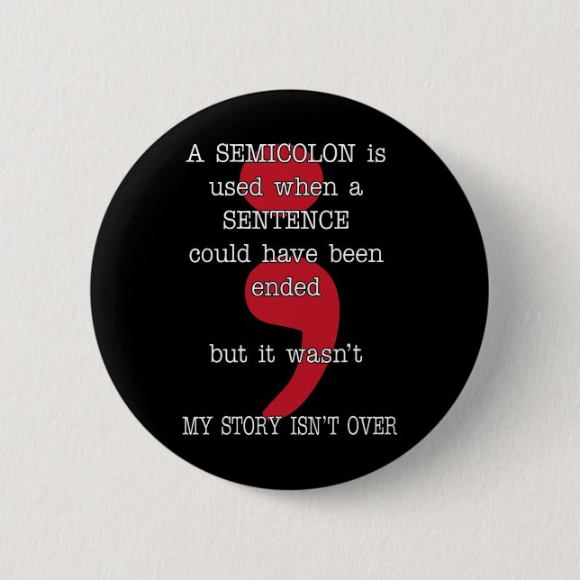 Badge Rond 5 Cm Semicolon Prévention du suicide Sensibilisation Mo (Devant)