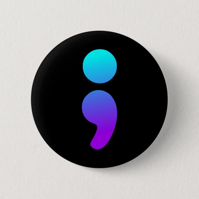 Badge Rond 5 Cm Semicolon Sensibilisation au suicide Semi Colon Su (Devant)
