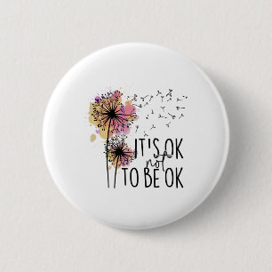 Badge Rond 5 Cm Sensibilisation À La Santé C'Est Ok Ne Pas Être Ok