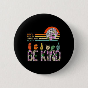 Badge Rond 5 Cm Sensibilisation à la santé mentale ASL Be Genre Th