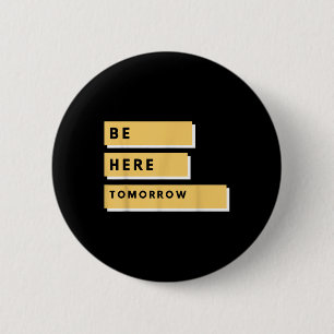 Badge Rond 5 Cm Sensibilisation à la santé mentale Soyez ici demai