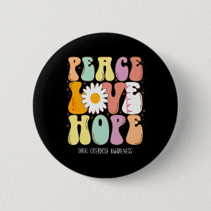 Badge Rond 5 Cm Sensibilisation à la surdose de drogue Paix Amour