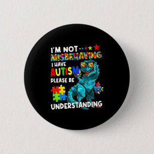 Badge Rond 5 Cm Sensibilisation à l'autisme Je ne me comporte pas