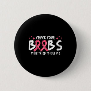Badge Rond 5 Cm Sensibilisation Au Cancer Vérifiez Votre Mine S Te
