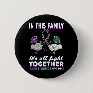 Badge Rond 5 Cm Sensibilisation Au Suicide Dans Cette Famille Nous