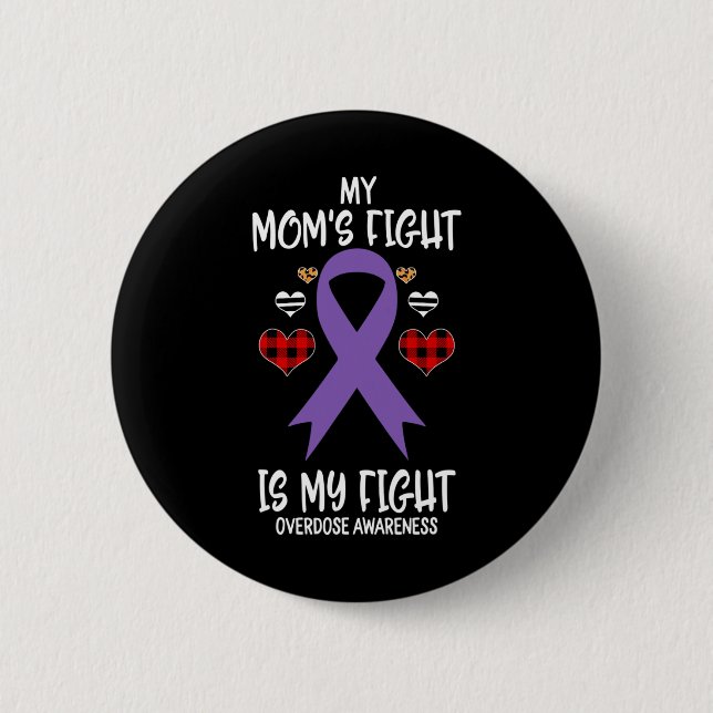 Badge Rond 5 Cm Sensibilisation au surdosage Le combat de ma mère  (Devant)