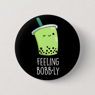 Badge Rond 5 Cm Sentiment Bobb ly drôle Boba Tea Pun Dark BG