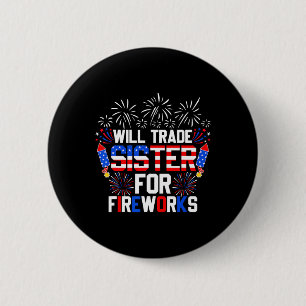 Badge Rond 5 Cm Sera La Soeur Pour Fireworks Drôle 4 juillet
