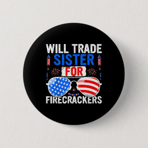 Badge Rond 5 Cm Sera La Soeur Pour Les Pétards 4 juillet Fir