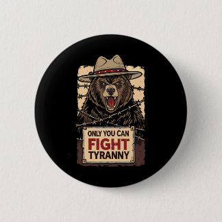Badge Rond 5 Cm Seul vous pouvez combattre la tyrannie - Défendez 