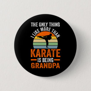 Badge Rond 5 Cm Seule Quelque Chose Comme Le Karaté Est D'Être Gra