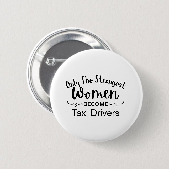 Badge Rond 5 Cm Seules les femmes les plus fortes deviennent condu (Devant & derrière)