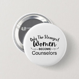 Badge Rond 5 Cm Seules les femmes les plus fortes deviennent conse
